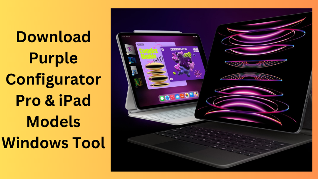 Download Purple Configurator Pro & iPad Models Windows Tool