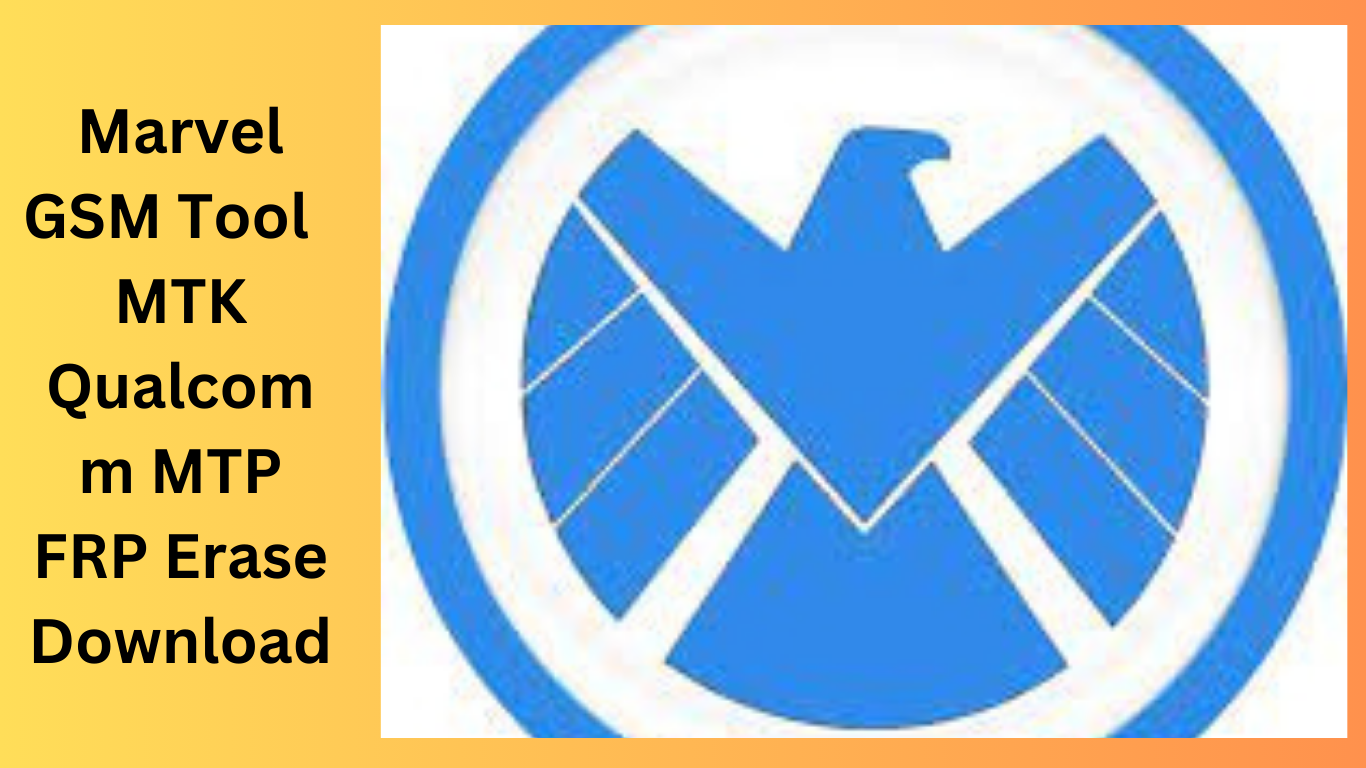 Marvel GSM Tool V7.4 MTK Qualcomm MTP FRP Erase Download